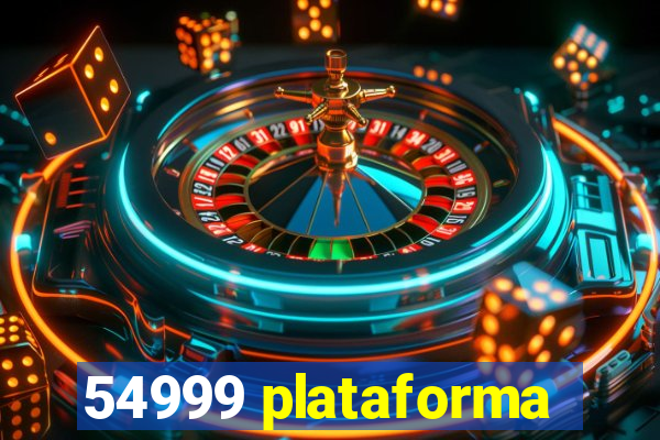 54999 plataforma